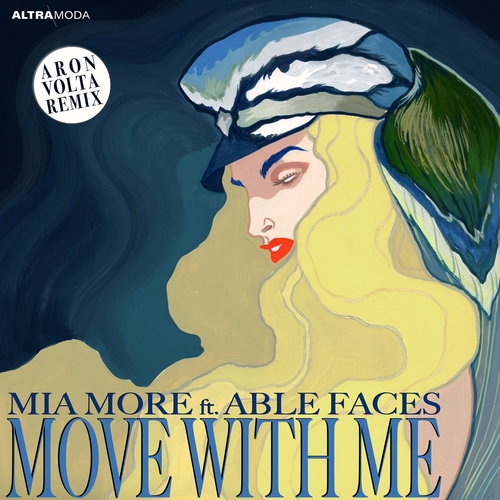 Mia More ft. Able Faces - Move With Me (Aron Volta Remix) [AMM813]